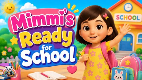 Mimmi smiling and getting ready for school with a backpack, lunchbox, shoes, pencils, hat, and school bus in a bright colorful Kidszonia morning routine song scene.